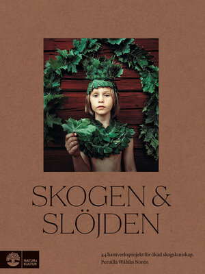 cover image of Skogen & slöjden